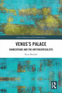 VENUS'S PALACE shakespeare and the antitheatricalists