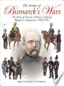 Armies of Bismarck's wars : Prussia, 1860-1867 /