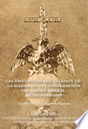 Las disyuntivas del Estado y de la Iglesia en la consolidación del orden liberal, México, 1856-1910 /