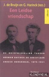 Een Leidse vriendschap : de briefwisseling tussen Herman Bavinck en Christiaan Snouck Hurgronje, 1875-1921 /