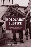Holocaust justice : the battle for restitution in Americas courts /