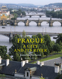 Prague, the city and its river /