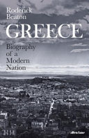 Greece : biography of a modern nation /