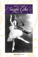 The ballet called Swan Lake /