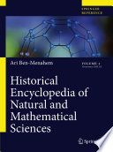 Historical encyclopedia of natural and mathematical sciences /