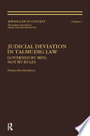 Judicial deviation in Talmudic law : governed by men, not by rules /