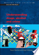 Understanding drugs, alcohol and crime /