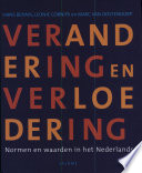 Verandering en verloedering : normen en waarden in het Nederlands /