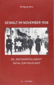 Gewalt im November 1938 : die "Reichskristallnacht" : Initial zum Holocaust /