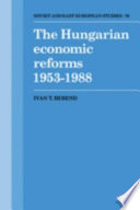 The Hungarian economic reforms, 1953-1988 /