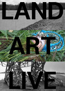 Land art live : the Flevoland Collection /