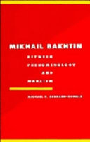 Mikhail Bakhtin : between phenomenology and Marxism /