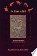 The speaking land : myth and story in aboriginal Australia /