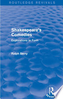 Shakespeare's comedies : explorations in form /