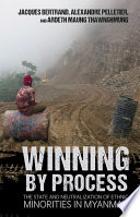 Winning by process the state and neutralization of ethnic minorities in Myanmar