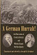 A German hurrah! : Civil War letters of Friedrich Bertsch and Wilhelm Sta��ngel, 9th Ohio Infantry /