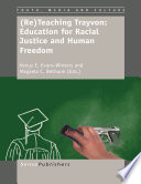 Re(teaching) Trayvon : education for racial justice and human freedom /