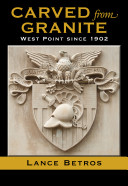 Carved from granite : West Point since 1902 /