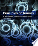 Principles of tumors : a translational approach to foundations /
