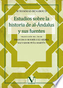 Estudios sobre la historia de Al-Ándalus y sus fuentes : ensayo /