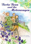 Berta Benz and the motorwagen : the story of the first automobile journey /