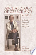 The Archaeology of Greece and Rome : Studies in Honour of Anthony Snodgrass /