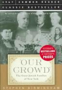 "Our crowd" : the great Jewish families of New York /