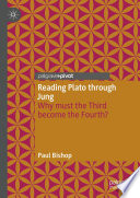 Reading Plato through Jung : why must the third become the fourth? /