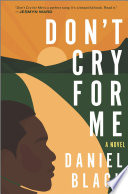 Don't cry for me a novel /