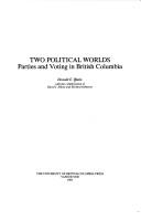 Two political worlds parties and voting in British Columbia /