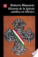 Historia de la Iglesia Católica en México /