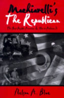 Machiavelli's The republican : the best possible America and how to achieve it /