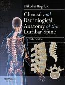 Clinical and radiological anatomy of the lumbar spine /
