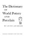 The dictionary of antiques and the decorative arts; a book of reference for glass, furniture, ceramics, silver, periods, styles, technical terms, etc