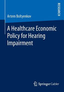 A healthcare economic policy for hearing impairment /