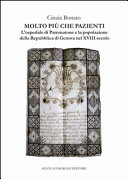 Molto più che pazienti : l'ospedale di Pammatone e la popolazione della repubblica di Genova nel XVIII secolo /