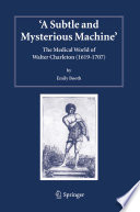 'A subtle and mysterious machine' the medical world of Walter Charleton (1619-1707) /