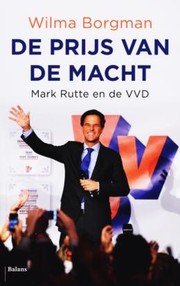 De prijs van de macht : Mark Rutte en de VVD /