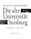 Die Alte Universtät Duisburg, 1655-1818 /