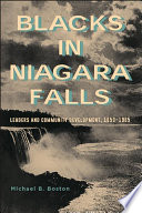 Blacks in Niagara Falls : leaders and community development, 1849-1985 /