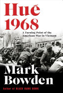 Huế 1968 : a turning point of the American war in Vietnam /
