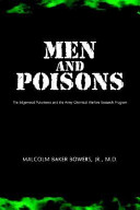 Men and poisons : the Edgewood volunteers and the Army Chemical Warfare Research Program /
