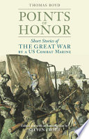 Points of honor : short stories of The Great War by a US combat marine /