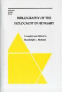 Bibliography of the Holocaust in Hungary /