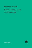 Kritischer Kommentar zu Kants Anthropologie in pragmatischer Hinsicht (1798) /