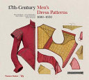 17th-century men's dress patterns, 1600-1630 /