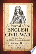 A journal of the English Civil War : the letter book of Sir William Brereton, spring 1646 /