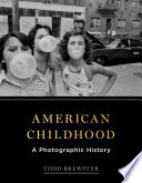 American childhood : a photographic history /
