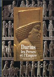 Darius, les Perses et l'Empire /