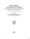 Kenchreai, eastern port of Corinth : results of investigations by the University of Chicago and Indiana University for the American School of Classical Studies at Athens